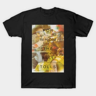 "For Whom the Bell Tolls" by Jackson Trottier & Martine Remi at EASTCONN’s Arts at the Capitol Theater T-Shirt